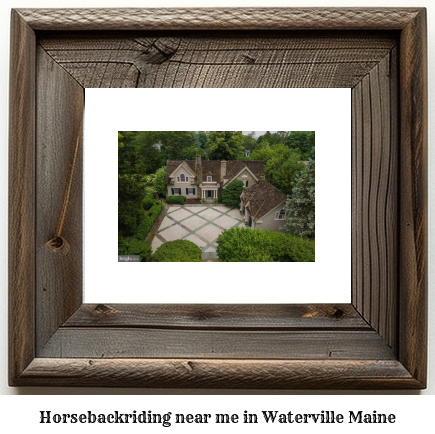 horseback riding near me in Waterville, Maine